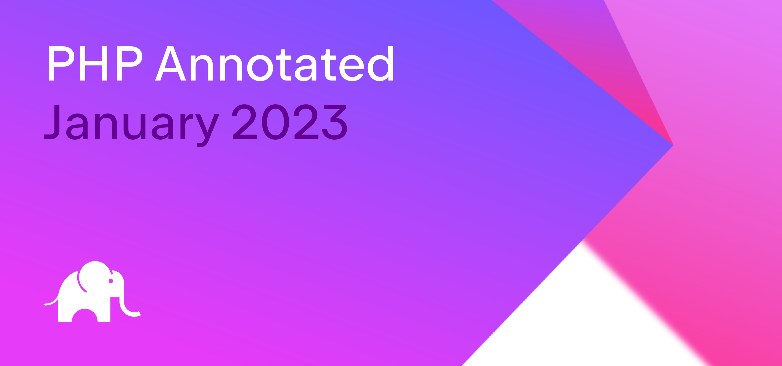 PHP Annotated – January 2023