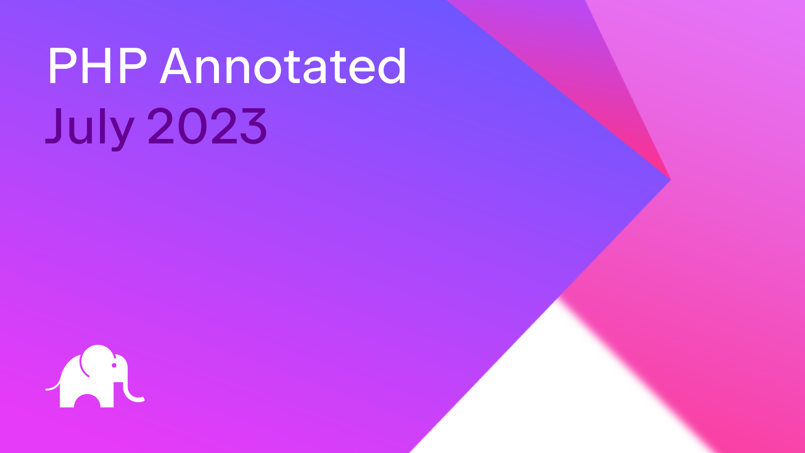 PHP Annotated – July 2023