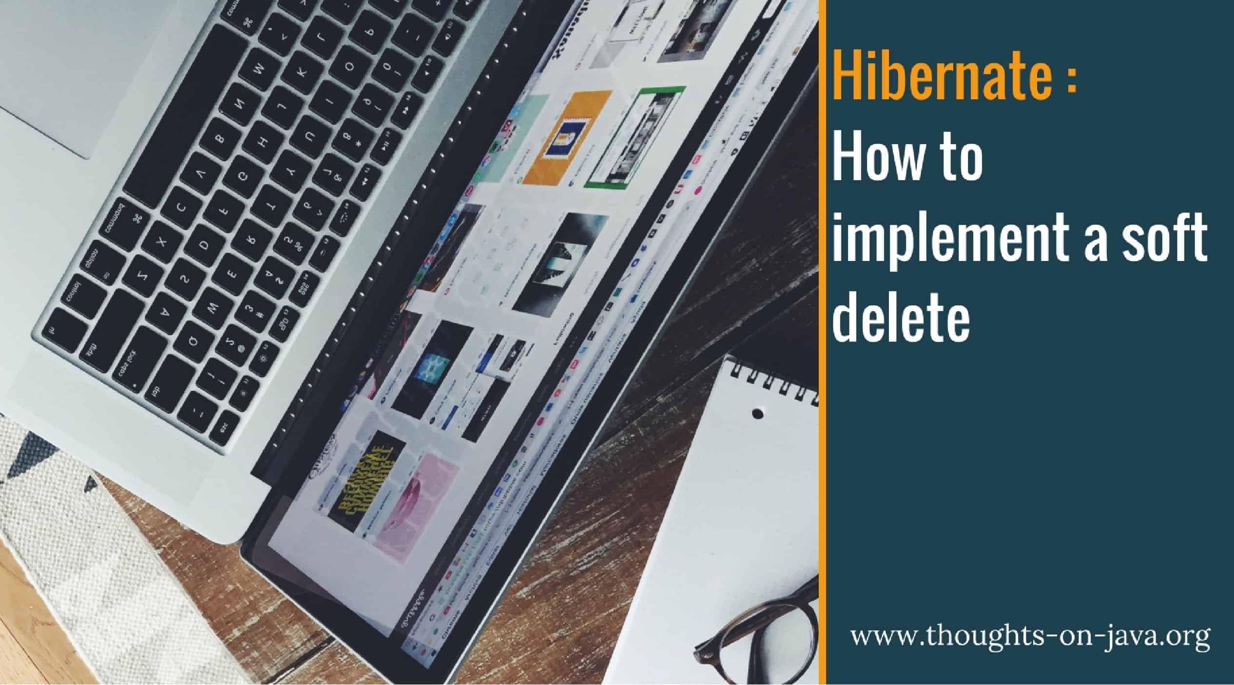 [번역] How to implement a soft delete with Hibernate(어떻게 Hibernate를 사용해 소프트 삭제를 구현하는가)