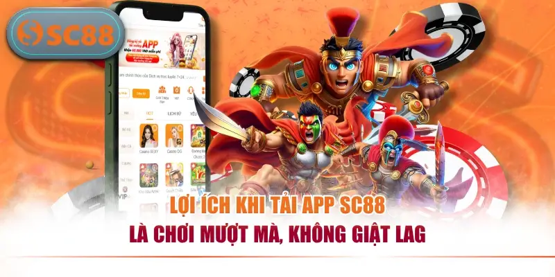 Tải App SC88 – Trải Nghiệm Cá Cược Mọi Lúc Mọi Nơi.